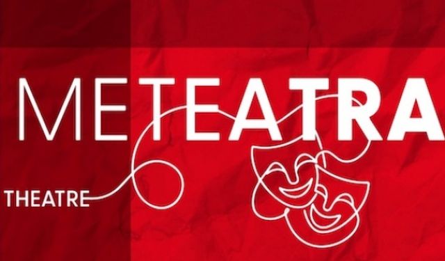 METEATRA Londra’da Tiyatro Çalışmalarına Bir Kısa Oyun Yarışması ile Başlıyor
