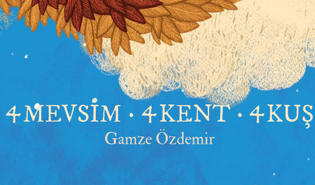 4 Mevsim 4 Kent 4 Kuş çocuk kitabının tanıtımı ve hikaye yazma atölyesi