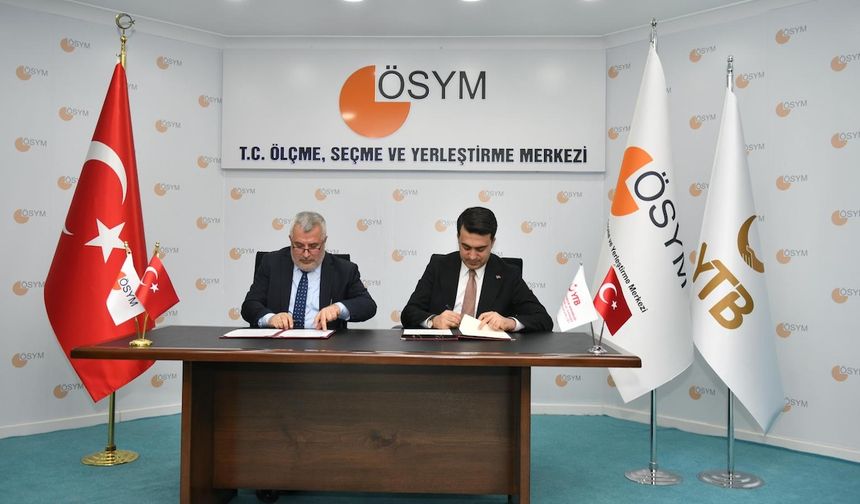 YTB ve ÖSYM'den uluslararası öğrenci seçiminden stratejik iş